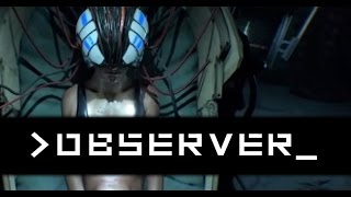 Observer PC  Cyberpunk Horror Throwdown  Lets Play Observer Gameplay [upl. by Haim]