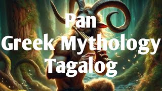 Pan Greek Mythology Tagalog Story [upl. by Pape]