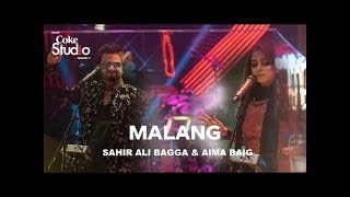 Malang Sahir Ali Bagga and Aima Baig Coke Studio Season 11 Episode 5 [upl. by Aneeuqahs24]