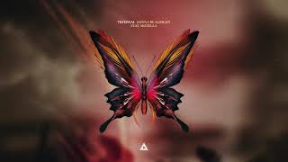 Tritonal  Gonna Be Alright feat Mozella [upl. by Ardnaik67]