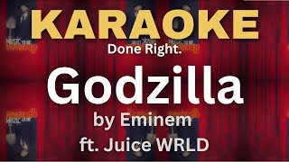 Godzilla  Eminem ft Juice WRLD Karaoke Done Right [upl. by Stieglitz659]