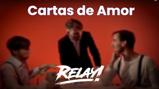 Relay  CARTAS DE AMOR Video Oficial [upl. by Aesoh]