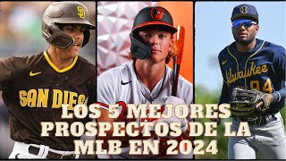 quotFuturas Estrellas Los Cinco Mejores Prospectos de MLB en 2024quot [upl. by Einohpets]