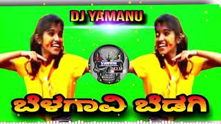 BELAGAVI BEDAGI KANNADA DJ REMIX SONGS 🎧DJ MIX DJ YAMANU DJ SONGS KANNADA 🎧🎵 DJ REMIX SONGS 🎧 BELAGM [upl. by Bixby]