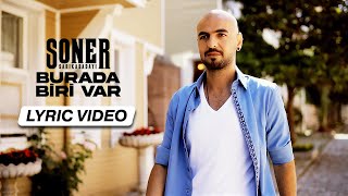 Soner Sarıkabadayı  Burada Biri Var Lyric Video [upl. by Ettennek]