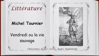 Michel Tournier  Vendredi ou la Vie Sauvage Lecture Violinne [upl. by Diamante]