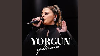 Yorgun yıllarım Live [upl. by Catherina]