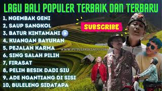 KUMPULAN LAGU BALI TERBARU DAN TERPOPULER  NGEMBAK GENI KUANGAN BAYUHAN SAUP SANGKOL [upl. by Baptiste]