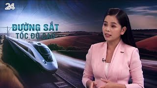 Phấn đấu hoàn thành đường sắt tốc độ cao Bắc  Nam vào năm 2035  VTV24 [upl. by Ppilihp789]