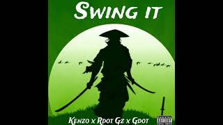 Kenzo x Rdot Gz x Gdot  Swing it PT  2 official music video audio [upl. by Toscano]