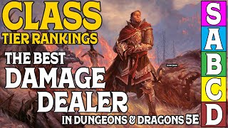 Class Tier Rankings for DampD 5e Who is the best Damage Dealer [upl. by Sewell258]