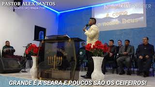 PASTOR ALEX SANTOS  A SEARA É GRANDE E POUCOS SÃO OS CEIFEIROS [upl. by Frisse]