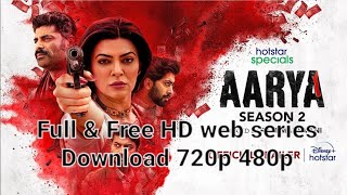 Download Aarya Season 2 All Episodes for free How To Watch Aarya Season2 Rishikesh Chatraband [upl. by Namia90]