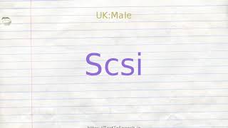 How to pronounce scsi [upl. by Cooper]