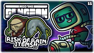 RISK OF RAIN ITEMS IN GUNGEON  Lets Play Enter the Gungeon Mod the Gungeon  Part 33 [upl. by Adnoved]