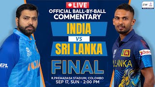 India vs Sri Lanka Official Hindi BallbyBall Commentary  Asia Cup 2023 Final indvssl [upl. by Enihpad]