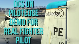 DCS on PilotEdge Demo for a Real Fighter Pilot [upl. by Htebazila884]