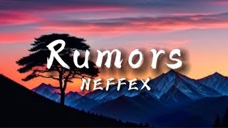 RUMORS  NEFFEX LYRICS [upl. by Ahsain316]