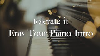 tolerate it Eras Tour Piano Intro [upl. by Porte21]