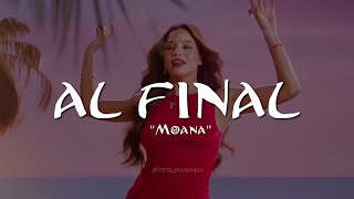 Emilia  AL FINAL Moana  LETRA [upl. by Ahsiloc]