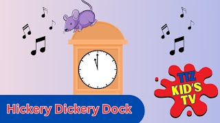 Hickery Dickery Dock The Mouse Ran Up The Clock  Kids Nursery Rhythm [upl. by Lisab]