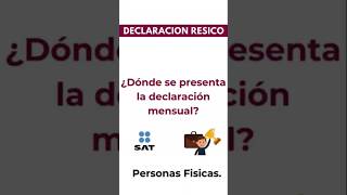 ¿En dónde se presenta la declaración de RESICO impuestos resico [upl. by Frederik]