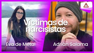 Víctimas de narcisistas con EvaDeMetal [upl. by Deaner]