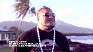 Big Joe amp Big Uce  Show A Lil Love feat Auvaa [upl. by Inar]