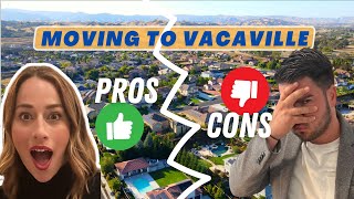 Moving to Vacaville Ca  Pros and Cons of Vacaville Ca  Living in Vacaville Ca [upl. by Berty]