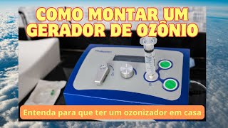 Como montar um Ozonizador  EP434 [upl. by Oniluap404]