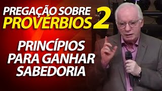 Pregação sobre Provérbios 2  Princípios para ganhar Sabedoria  Pastor Paulo Seabra [upl. by Ruenhs]