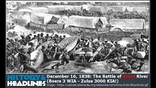 December 16 1838 The Battle of Blood River Boers 3 WIA – Zulus 3000 KIA [upl. by Billy]