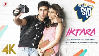 Iktara  Wake Up Sid  Ranbir Kapoor  Konkona Sen  Kavita Seth  Amitabh Bhattacharya  4K [upl. by Hortensa]