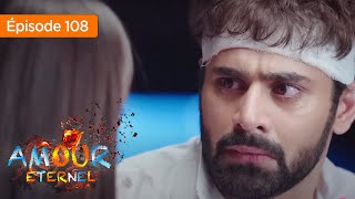 Amour Eternel  Episode 108  Série en français [upl. by Pestana]