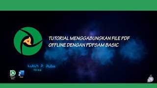 TUTORIAL Menggabungkan file PDF secara offline dengan PDFsam basic [upl. by Yeleen]