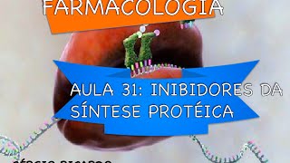 Curso de Farmacologia Aula 31  Inibidores da sintese proteica parte II [upl. by Antsirhc]