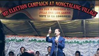 VINCENT H PALA ELECTION CAMPAIGN AT NONGTALANG VILLAGE  MP ELECTION 2019  INC CONGRESS PARTY [upl. by Papotto486]