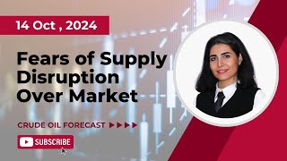 Crude Oil Forecast Fears of Supply Disruption Over Market Oct 14 2024 [upl. by Niobe]