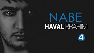 ‏Haval Ibrahim  Nabe  Lyrics Video [upl. by Mllly]