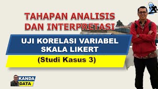 Tahapan Analisis dan Interpretasi Uji Korelasi Variabel Skala Likert Studi Kasus 3 [upl. by Oruhtra437]