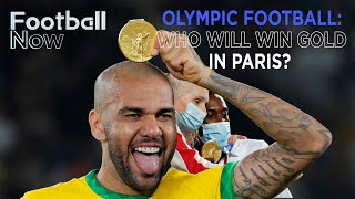 Who will win football gold at the Olympic Games  Football Now [upl. by Lucais]