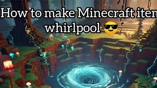 How to make Minecraft item whirlpool 😎  Minecraft item whirlpool [upl. by Anesuza469]