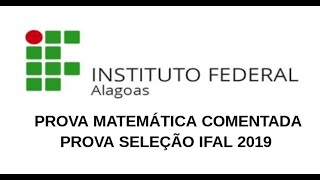 IFAL 2019 Prova de matemática comentada [upl. by Cori339]