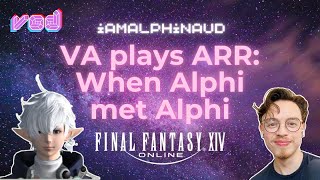 VOD 3  Alphinaud VA Plays FFXIV A Realm Reborn  When Alphi met Alphi [upl. by Owain]