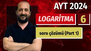 LOGARİTMA6 amp SORU ÇÖZÜMÜ  PART1  ayt2024  ÖĞRENME GARANTİLİ 😉 PDF⬇️ [upl. by Aiuqcaj]