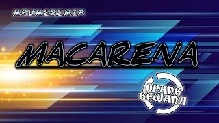 MACARENA REMIX 2023  OPANG GEWANA [upl. by Naashar360]