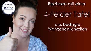 Rechnen mit einer 4FelderTafel  bedingte Wahrscheinlichkeiten by einfach mathe [upl. by Marlena]