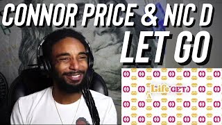 CONNOR PRICE amp Nic D  LET GO REACTION [upl. by Ailad]