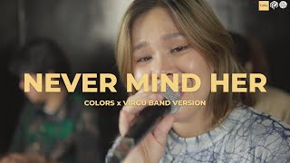 NEVER MIND HER  Colors  Jesselli Balasabas with VIRGU Cover virgu music jessellibalasabas [upl. by Llemrej]