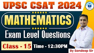 UPSC CSAT 2024  Mathemetics  Exam Level Questions  Class 15  Civilstap [upl. by Naima]